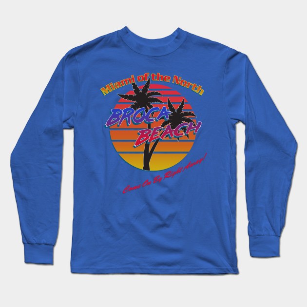 Visit Broca Beach! Long Sleeve T-Shirt by TransmitHim